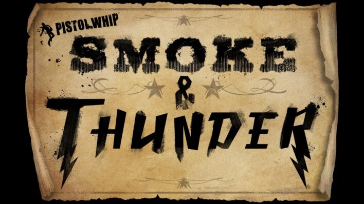 Pistol Whip Smoke & Thunder